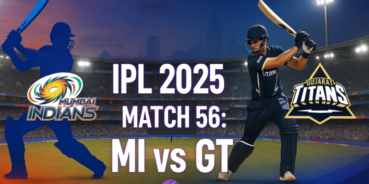 MI vs GT IPL 2025 56th Match