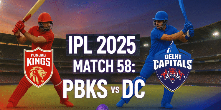 PBKS vs DC, 58th Match IPL 2025